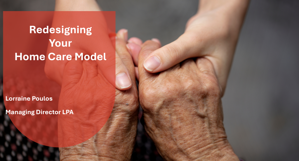 2025-National-Conference-Redesigning-your-home-care-model-Lorraine Poulos